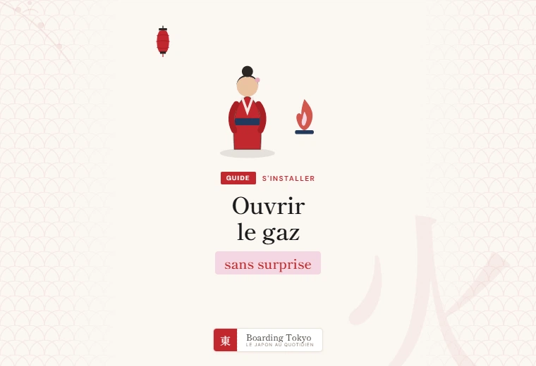 Gaz au Japon : ouvrir son contrat en s&rsquo;installant (et comprendre ce que personne n&rsquo;explique)
